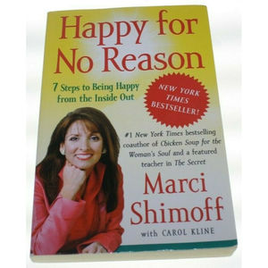 Happy for No Reason: 7 Steps to Being Happy from the Inside Out - VERY GOOD